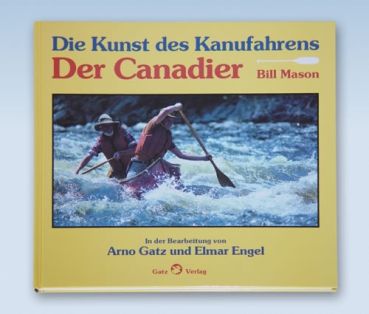 Die Kunst des Kanufahrens - Der Canadier