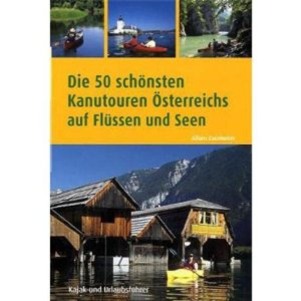 Die 50 schönsten Kanutouren Österreichs